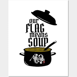 Our Flag Means Soup Posters and Art